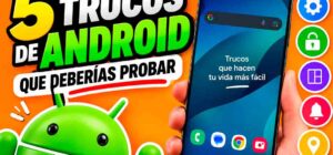 5 trucos de Android esenciales