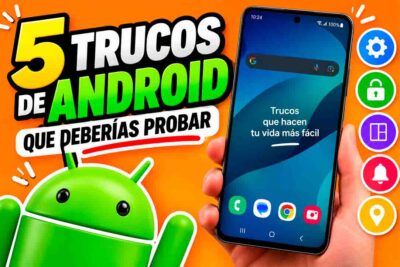 5 trucos de Android esenciales